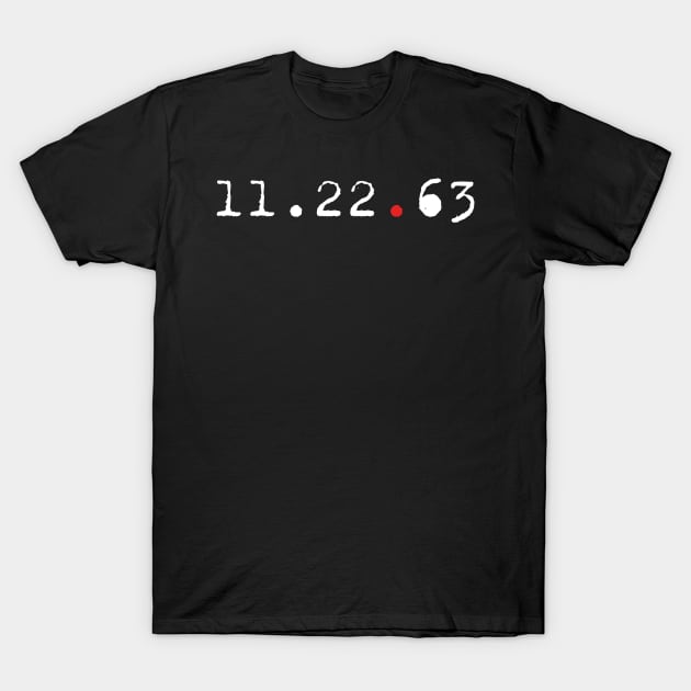 11.22.63 T-Shirt by sanastyle